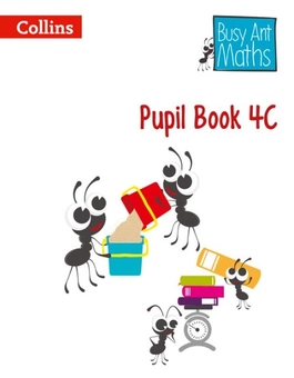 Бумажная книга «Busy Ant Maths. Pupil Book 4C», авторов Жанетт Мамфорд, Сандра Робертс, Элизабет Юргенсен - фото №1 - миниатюра