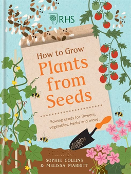 Бумажная книга «RHS How to Grow Plants from Seeds», авторов Софи Коллинз, Мелисса Меббит - фото №1 - миниатюра