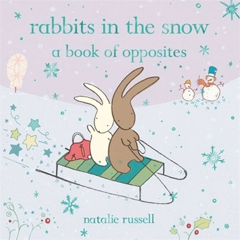 Бумажная книга «Rabbits in the Snow. A Book of Opposites», автор Натали Рассел - фото №1 - миниатюра