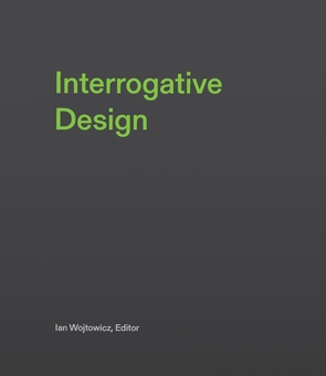 Бумажная книга «Interrogative Design» - фото №1 - миниатюра