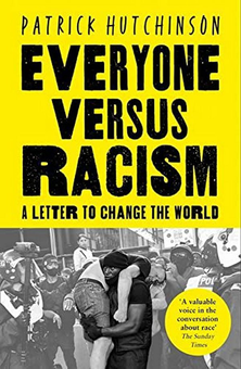 Паперова книга «Everyone Versus Racism. A Letter to Change the World», автор Патрік Хатчінсон - фото №1 - мініатюра