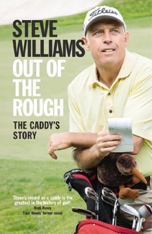 Паперова книга «Out of the Rough. The Caddy's Story», автор Стив Уильямс - фото №1 - мініатюра