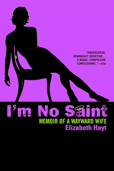 Бумажная книга «I'm No Saint. Memoir of a Wayward Wife», автор Элизабет Хейт - фото №1 - миниатюра
