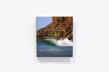 Бумажная книга «Fifty Places to Surf Before You Die. Surfing Experts Share the World's Greatest Destinations», автор Крис Сантелла - фото №3 - миниатюра