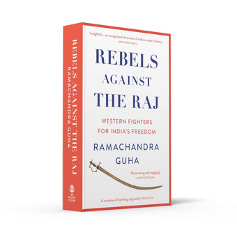 Бумажная книга «Rebels Against the Raj. Western Fighters for India's Freedom», автор Рамачандра Гуха - фото №6 - миниатюра