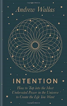 Паперова книга «Intention. How to tap into the most underrated power in the universe», автор Ендрю Валлас - фото №1 - мініатюра