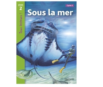 Бумажная книга «Tous Lecteurs!: Sous la mer», автор Denise Ryan - фото №2 - миниатюра
