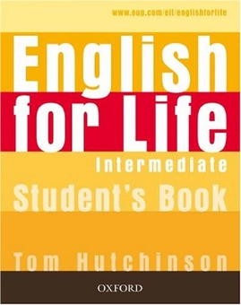 Бумажная книга «English for Life Intermediate. Student's Book», автор Том Хатчинсон - фото №1 - миниатюра