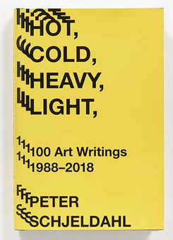 Бумажная книга «Hot, Cold, Heavy, Light, 100 Art Writings 1988-2018», автор Питер Шелдаль - фото №2 - миниатюра
