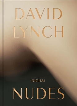 Бумажная книга «David Lynch, Digital Nudes», автор Дэвид Линч - фото №1 - миниатюра