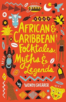Бумажная книга «African and Caribbean Folktales, Myths and Legends», автор Венди Ширер - фото №2 - миниатюра