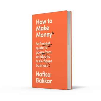 Бумажная книга «How To Make Money. An Honest Guide to Going from an Idea to a Six-Figure Business», автор Нафиса Баккар - фото №3 - миниатюра