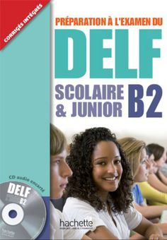 Бумажная книга «Preparation a L'Examen Du Delf Scolaire ET Junior: Livre B2 (+ CD audio)», авторов Delphine Barreau, Hélène Hullin - фото №1 - миниатюра