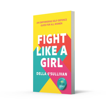 Бумажная книга «Fight Like a Girl. An Empowering Self-Defence Guide for All Women» - фото №2 - миниатюра