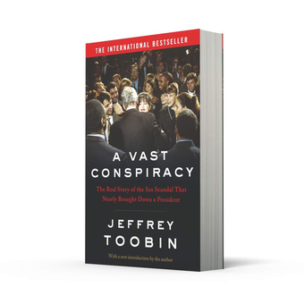 Paper book «A Vast Conspiracy: The Real Story of the Sex Scandal That Nearly Brought Down a President», author Jeffrey Toobin - фото №3 - миниатюра