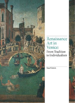 Бумажная книга «Renaissance Art in Venice. From Tradition to Individualism », автор Том Николс - фото №1 - миниатюра