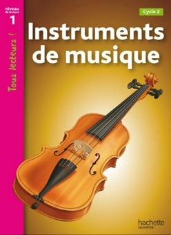 Бумажная книга «Tous Lecteurs!: Niveau 1: Instruments de musique», авторов Lucile Galliot, Denise Ryan - фото №1 - миниатюра