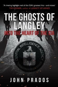 Бумажная книга «The Ghosts of Langley. Into the Heart of the CIA», автор Джон Прадос - фото №2 - миниатюра