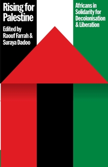 Паперова книга «Rising for Palestine. Africans in Solidarity for Decolonisation and Liberation» - фото №1 - мініатюра