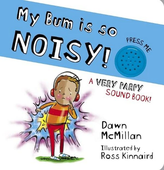 Бумажная книга «My Bum is SO Noisy! Sound Book», автор Доун Макмиллан - фото №2 - миниатюра