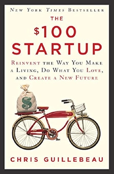 Бумажная книга «The $100 Startup. Reinvent the Way You Make a Living, Do What You Love, and Create a New Future », автор Крис Гиллебо - фото №1 - миниатюра