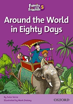 Бумажная книга «Family and Friends Readers 5. Around the World in Eighty Days», автор Жюль Верн - фото №1 - миниатюра