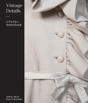 Бумажная книга «Vintage Details. A Fashion Sourcebook», автор Джеффри Майер - фото №1 - миниатюра