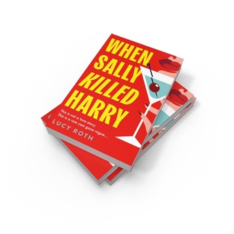 Бумажная книга «When Sally Killed Harry», автор Люси Рот - фото №3 - миниатюра