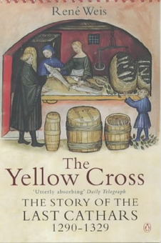 Бумажная книга «The Yellow Cross: The Story of the Last Cathars 1290-1329», автор Рене Вайс - фото №2 - миниатюра