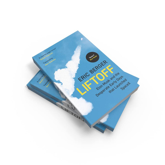 Бумажная книга « Liftoff. Elon Musk and the Desperate Early Days That Launched Spacex», автор Эрик Бергер - фото №2 - миниатюра