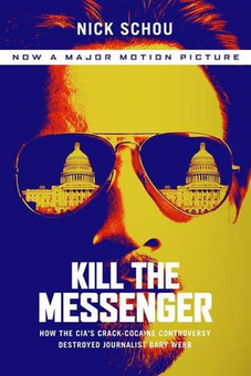 Бумажная книга «Kill the Messenger (Movie Tie-In Edition) : How the CIA's Crack-Cocaine Controversy Destroyed Journalist Gary Webb», автор Ник Шоу - фото №1 - миниатюра