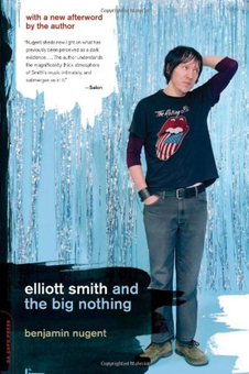Бумажная книга «Elliott Smith and the Big Nothing», автор Бенджамин Нугент - фото №1 - миниатюра