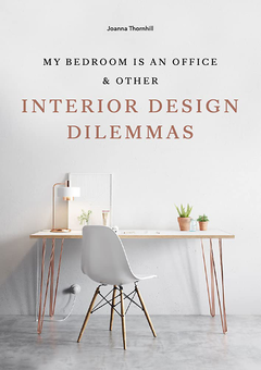 Бумажная книга «My Bedroom is an Office and Other Interior Design Dilemmas», автор Джоанна Торнхилл - фото №1 - миниатюра