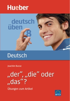 Бумажная книга «'der', 'die' oder 'das'?, neue Rechtschreibung Übungen zum Artikel. Niveau A1 bis C2», автор Йоахим Буссе - фото №1 - миниатюра