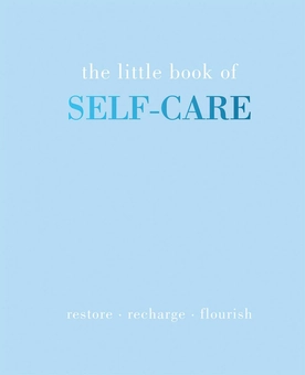 Паперова книга «The Little Book of Self-Care: Restore - Recharge - Flourish», автор Джоанна Грей - фото №1 - мініатюра