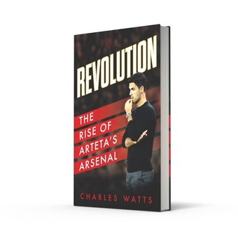 Паперова книга «Revolution. The Rise of Arteta's Arsenal», автор Чарльз Воттс - фото №2 - мініатюра