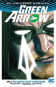 Бумажная книга «Green Arrow Vol. 1: The Death and Life of Oliver Queen», автор Бенджамин Перси - фото №1 - миниатюра