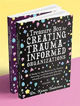 Бумажная книга «A Treasure Box for Creating Trauma-Informed Organizations. A Ready-to-Use Resource for Trauma, Adversity, and Culturally Informed, Infused and Responsive Systems», автор Карен Трисман - фото №1 - миниатюра