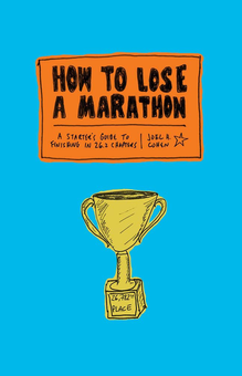 Бумажная книга «How to Lose a Marathon: A Starter's Guide to Finishing in 26.2 Chapters», автор Джоэл Коэн - фото №2 - миниатюра