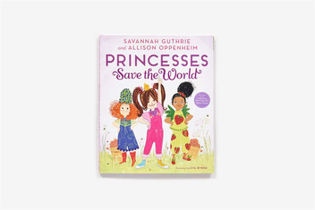 Бумажная книга «Princesses Save The World», авторов Эллисон Оппенгейм, Саванна Гатри - фото №4 - миниатюра