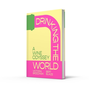 Бумажная книга «Drinking the World: A Wine Odyssey», авторов Берт Блейз, Виктория Бжезински - фото №2 - миниатюра