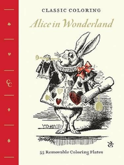 Бумажная «Classic Coloring. Alice in Wonderland. Coloring Book», автора Абрамс Нотери– фото №1