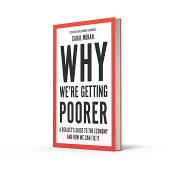 Паперова книга «Why We’re Getting Poorer: A Realist’s Guide to the Economy and How We Can Fix it», автор Кахал Моран - фото №2 - мініатюра