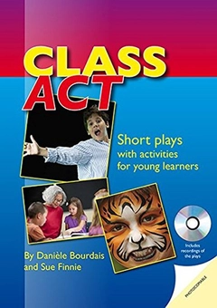 Бумажная книга «Class Act. Short Plays with activites for young learners. Book with photocopiable activities + Audio CD», автор Даниэль Бурдэ - фото №1 - миниатюра