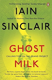 Паперова книга «Ghost Milk. Calling Time on the Grand Project », автор Аєн Сінклер - фото №2 - мініатюра
