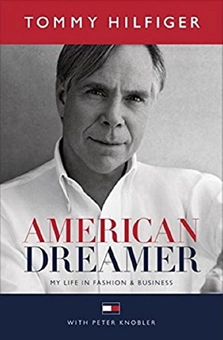 Паперова книга «American Dreamer: My Life in Fashion and Business», автор Томмі Хілфігер - фото №1 - мініатюра