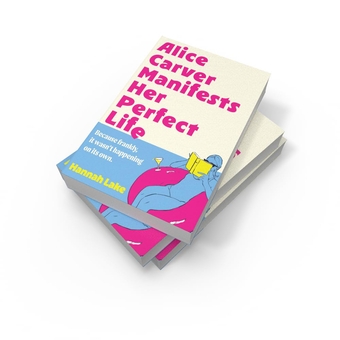 Бумажная книга «Alice Carver Manifests Her Perfect Life», автор Ханна Лейк - фото №3 - миниатюра