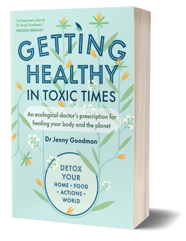 Бумажная книга «Getting Healthy in Toxic Times: An ecological doctor’s prescription for healing your body and the planet», автор Дженни Гудман - фото №2 - миниатюра