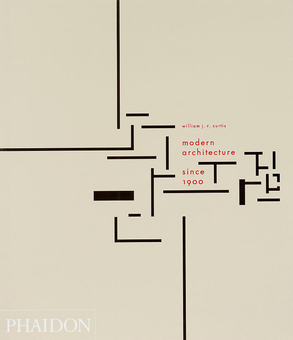 Бумажная книга «Modern Architecture Since 1900, 3rd edition», автор Уильям Дж. Р. Кертис - фото №1 - миниатюра