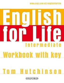 Бумажная книга «English for Life Intermediate. Workbook with key», автор Том Хатчинсон - фото №1 - миниатюра
